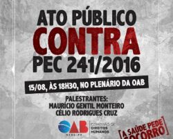 Ato Público: OAB discute os reflexos da PEC 241/2016 na saúde pública