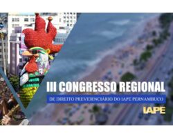 Recife será palco do III Congresso Regional de Direito Previdenciário do IAPE Pernambuco