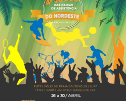 Vem aí o 4º Jogos das Caixas de Assistência do Nordeste!