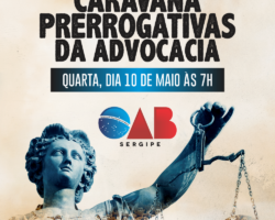 OAB/SE inicia Caravana das Prerrogativas em Propriá