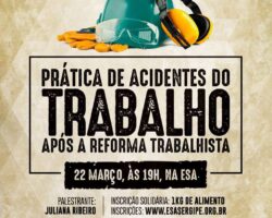 Palestra abordará prática de acidentes do trabalho após vigoração da Reforma Trabalhista