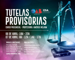 Curso presencial abordará conceitos, requisitos e procedimentos das tutelas provisórias