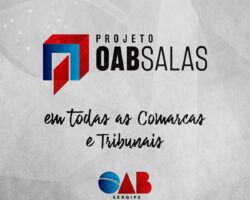 OAB/SE realizará inauguração de salas destinadas à advocacia nos dias 18 e 20 deste mês