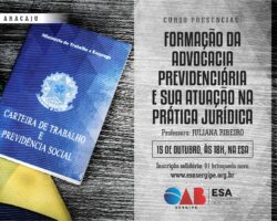 Curso sobre advocacia previdenciária será realizado na capital e no interior do Estado