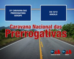 OAB Sergipe receberá Caravana Nacional das Prerrogativas na próxima quarta-feira, 12