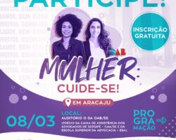 Comissão de Defesa dos Direitos da Mulher da OAB/SE realiza evento “Mulher: Cuide-se!”