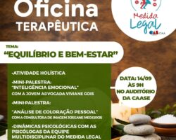 ‘Equilíbrio e Bem-Estar’ é tema da Oficina Terapêutica do Medida Legal