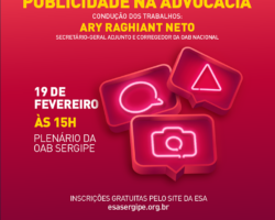 Novos limites da publicidade na advocacia serão discutidos em audiência pública na OAB/SE