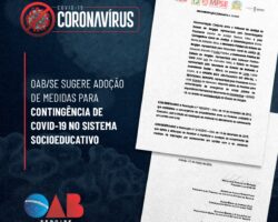 Covid-19 e Sistema Socioeducativo: OAB/SE ingressa com medida cautelar e sugere adoção de medidas conjuntas