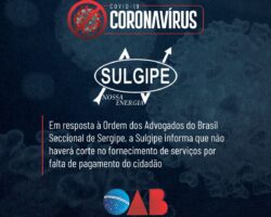 Sulgipe informa que não haverá corte no fornecimento de serviços por falta de pagamento do cidadão