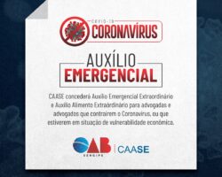 Resolução da CAASE e OAB/SE cria auxílios extraordinários para a advocacia sergipana em razão da pandemia da COVID-19
