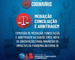 Comissão de Mediação, Conciliação e Arbitragem da OAB/SE emite Nota de Orientações para Minimizar os Impactos da Pandemia do Covid-19