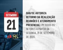 OAB/SE autoriza retorno da realização de reuniões e atendimento presencial em todos os setores a partir da segunda, 21