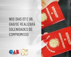 Nos dias 07 e 08, OAB/SE realizará solenidades de compromisso