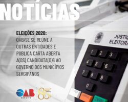 Eleições 2020: OAB/SE se reúne a outras entidades e publica Carta Aberta a(os) candidata(o)s ao Governo dos Municípios sergipanos