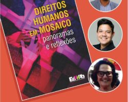 Lançamento do livro “Direitos Humanos em Mosaico: panoramas e reflexões” acontece no dia 25 de novembro