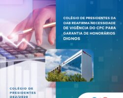 Colégio de Presidentes da OAB reafirma necessidade de vigência do CPC para garantia de honorários dignos