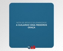 Nota de apoio e solidariedade a Guilardo Cesa Medeiros Graça