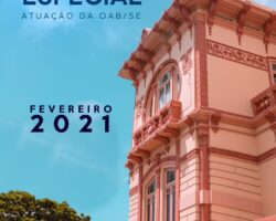 OAB/SE lança boletim sobre atuação e ações desenvolvidas no mês de fevereiro