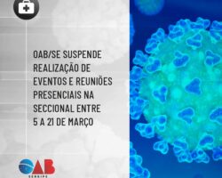 OAB/SE suspende realização de eventos e reuniões presenciais na Seccional entre 5 a 21 de março