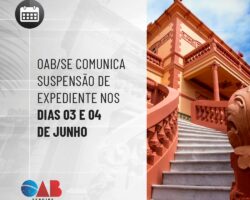 OAB/SE comunica suspensão de expediente nos dias 03 e 04 de junho