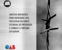 Abertas inscrições para sociedade civil participar do Comitê Estadual de Prevenção e Combate à Tortura em Sergipe