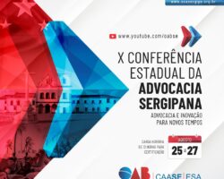 Começa hoje a X Conferência Estadual da Advocacia Sergipana