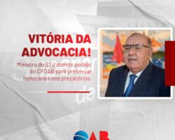 Ministro do STJ atende pedido do CFOAB para preservar  honorários nos precatórios