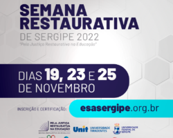 OAB/SE, TJSE, MPSE, UFS e Unit realizam a Semana Restaurativa de Sergipe 2022