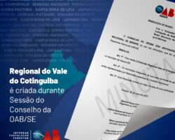Regional do Vale do Cotinguiba é criada durante Sessão do Conselho da OAB/SE