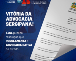 Tribunal de Justiça de Sergipe publica resolução que regulamenta a Advocacia Dativa