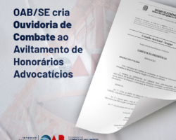 OAB/SE cria Ouvidoria de Combate ao Aviltamento de Honorários Advocatícios