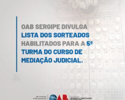 Confira a lista dos candidatos sorteados para a 5º turma do Curso de Mediação Judicial