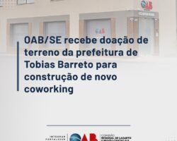 OAB/SE recebe doação de terreno da prefeitura de Tobias Barreto para construção de novo coworking