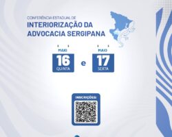 Conferência de Interiorização da Advocacia acontecerá em Lagarto entre os dias 16 e 17 de maio