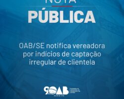 OAB/SE notifica vereadora por indícios de captação irregular de clientela