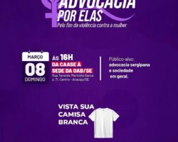 OAB/SE realiza a Caminhada Advocacia por Elas no Dia Internacional da Mulher