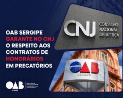 OAB Sergipe garante no CNJ o respeito aos contratos de honorários em precatórios