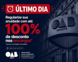 Último dia: OAB Sergipe encerra hoje Mutirão de Regularização da Anuidade com condições especiais de negociação